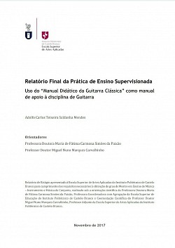Capa do Relatório Final da Prática de Ensino Supervisionada Uso do “Manual Didático da Guitarra Clássica” como manual  de apoio à disciplina de Guitarra de Adolfo Mendes
